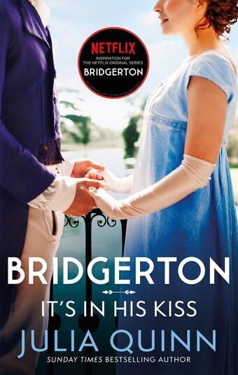 Bridgerton: It&#039;s In His Kiss (Bridgertons Book 7)