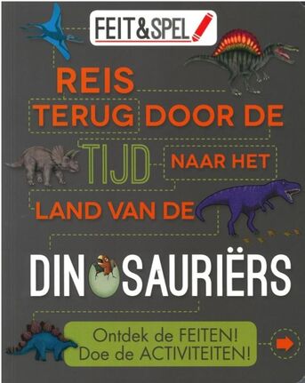 Feit&amp;Spel Dinosauriërs - feiten en activiteitenboek