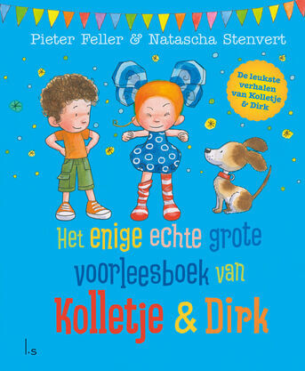 Het enige echte grote voorleesboek van Kolletje &amp; Dirk