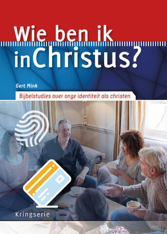 Wie ben ik in Christus?