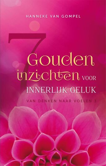 7 gouden inzichten voor innerlijk geluk