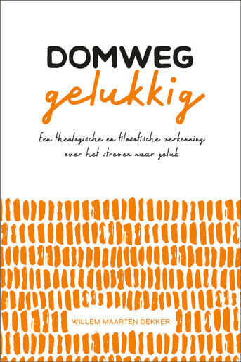 Domweg gelukkig