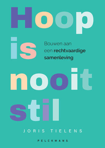 Hoop is nooit stil