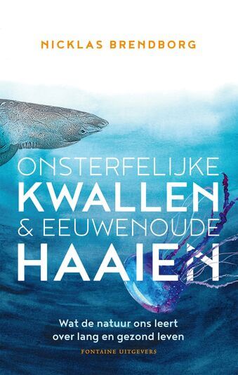 Onsterfelijke kwallen &amp; eeuwenoude haaien