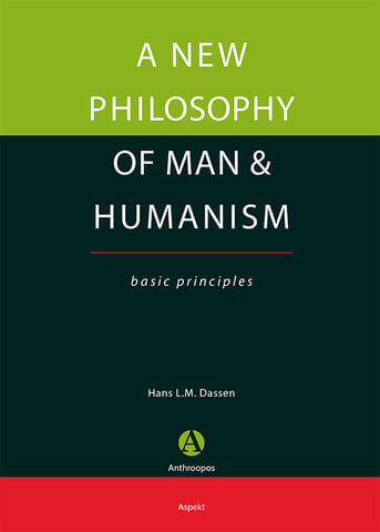 A new philosophy of man &amp; humanism