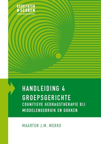 Groepsgerichte cognitieve gedragstherapie bij middelengebruik en gokken