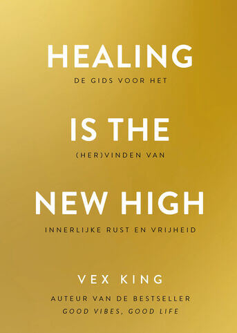 Healing Is the New High - Nederlandse editie (e-book)