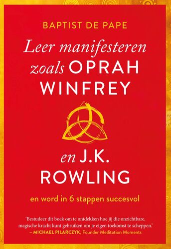 Leer manifesteren zoals Oprah Winfrey en J.K. Rowling (e-book)