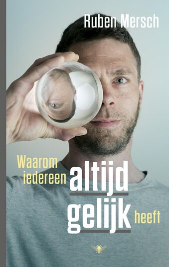 Waarom iedereen altijd gelijk heeft (e-book)