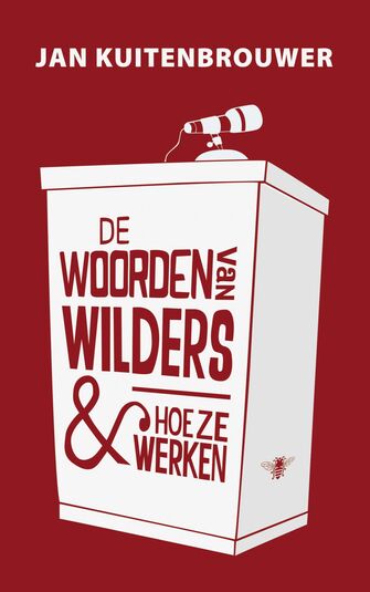 De woorden van Wilders en hoe ze werken (e-book)