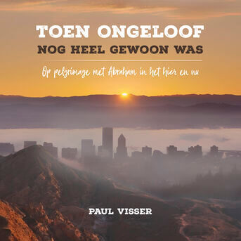 Toen ongeloof nog heel gewoon was (e-book)