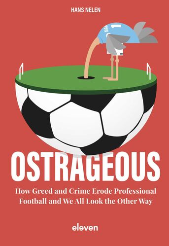 Ostrageous: how greed and crime erode professional football and we all look the other way (e-book)