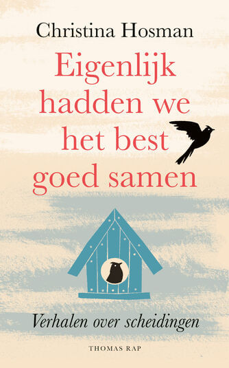 Eigenlijk hadden we het best goed samen (e-book)