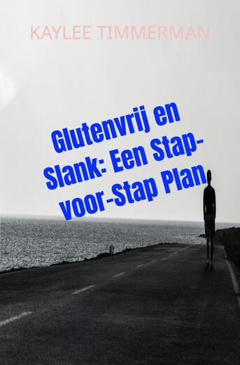 Glutenvrij en Slank: Een stap-voor-stap plan (e-book)