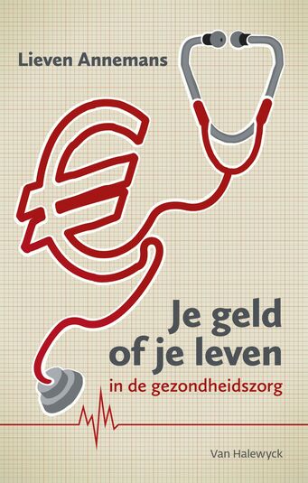 Je geld of je leven in de gezondheidszorg (e-book)