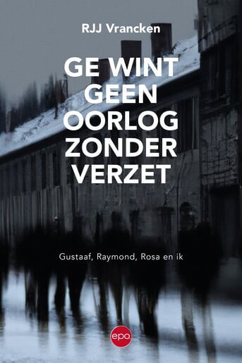 Ge wint geen oorlog zonder verzet (e-book)