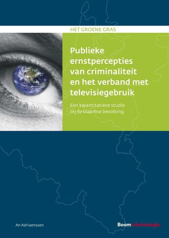 Publieke ernstpercepties van criminaliteit en het verband met televisiegebruik (e-book)