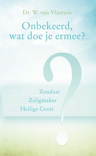 Onbekeerd, wat doe je ermee? (e-book)