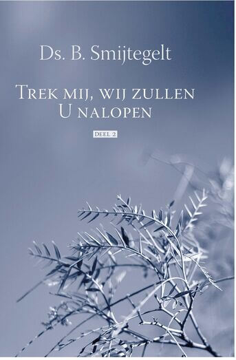 Trek mij, wij zullen U nalopen (e-book)