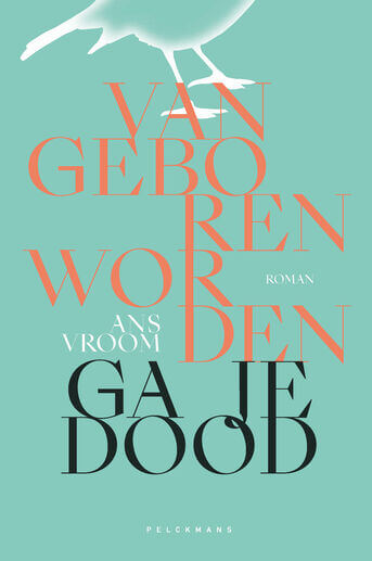 Van geboren worden ga je dood (e-book)