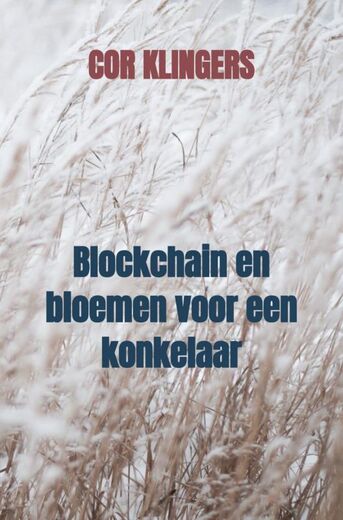 Blockchain en bloemen voor een konkelaar (e-book)