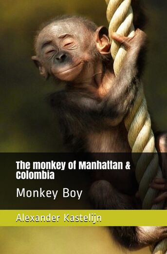 The Monkey of Manhattan &amp; Colombia (e-book)