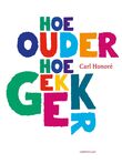 Hoe ouder hoe gekker