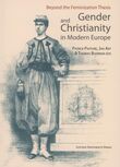 Beyond the feminization thesis and gender and christianity in modern Europe