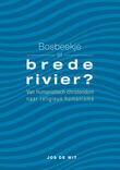 Bosbeekje of brede rivier?