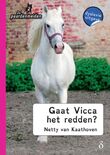 Gaat Vicca het redden?