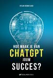 Hoe maak je van ChatGPT jouw succes? (e-book)