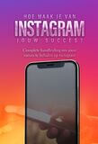 Hoe maak je van Instagram jouw succes? (e-book)