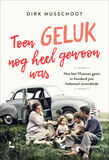 Toen geluk nog heel gewoon was (e-book)