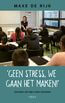 Geen stress, we gaan het maken!