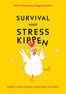 Survival voor stresskippen