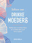 Selfcare voor drukke moeders