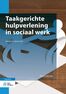 Taakgerichte hulpverlening in sociaal werk