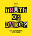 Truth or dare?