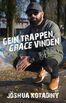 Gein trappen, grace vinden