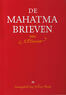 De Mahatma brieven aan A. P. Sinnett van de Mahatma&#039;s M. &amp; K. H.