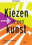 Kiezen is een kunst