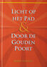 Licht op het Pad &amp; Door de Gouden Poort