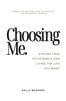 Choosing me