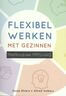 Flexibel werken met gezinnen