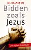 Bidden zoals Jezus