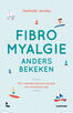 Fibromyalgie anders bekeken