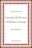 Everyday life practices of muslims in Europe