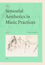 Sensorial Aesthetics in Music Practices