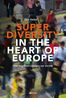 Superdiversity in the heart of Europe