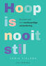 Hoop is nooit stil